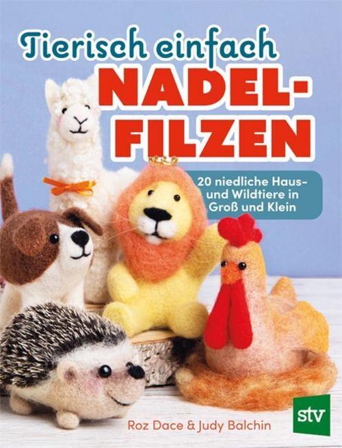 Tierisch einfach Nadelfilzen