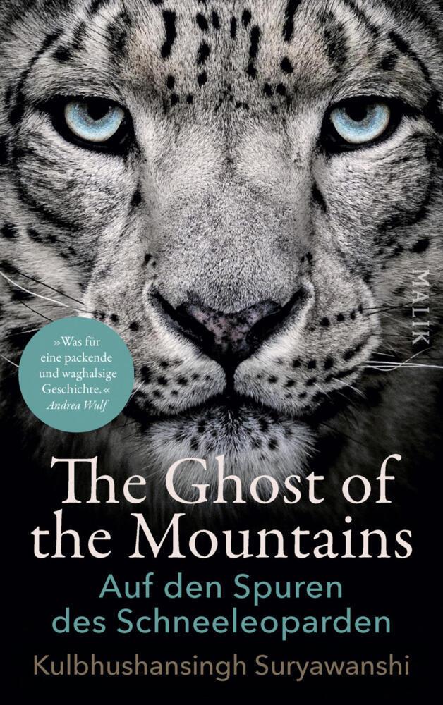 The Ghost of the Mountains: Auf den Spuren des Schneeleoparden | Eine spannende Lese-Expedition, die einzigartiges Tierwissen, abenteuerliche Feldforschung und gelebten Artenschutz verknüpft