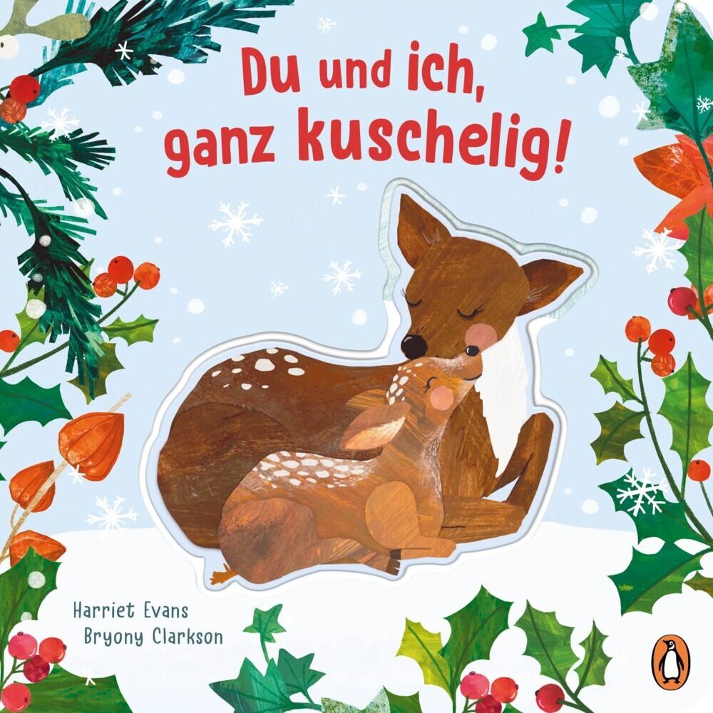Evans, Harriet/Du und ich, ganz kuschelig!