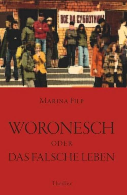 WORONESCH oder Das falsche Leben