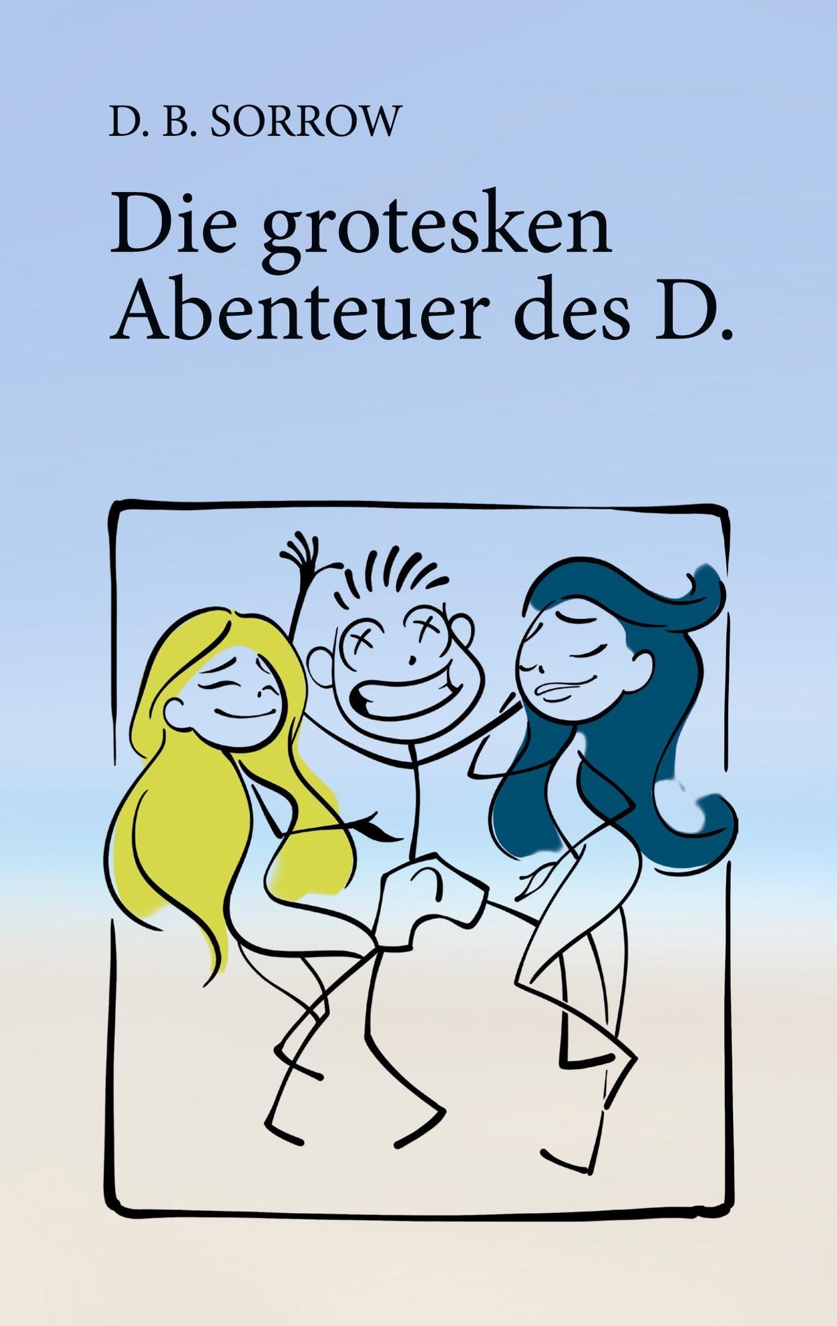 Die grotesken Abenteuer des D.