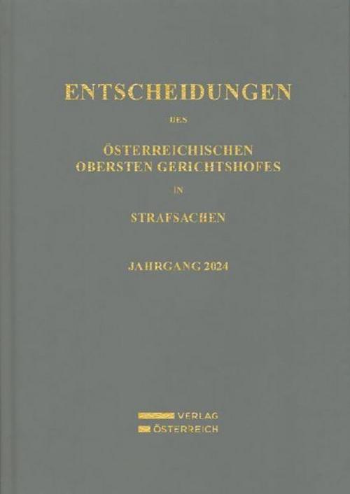 Entscheidungen des Österreichischen Obersten Gerichtshofes in Strafsachen