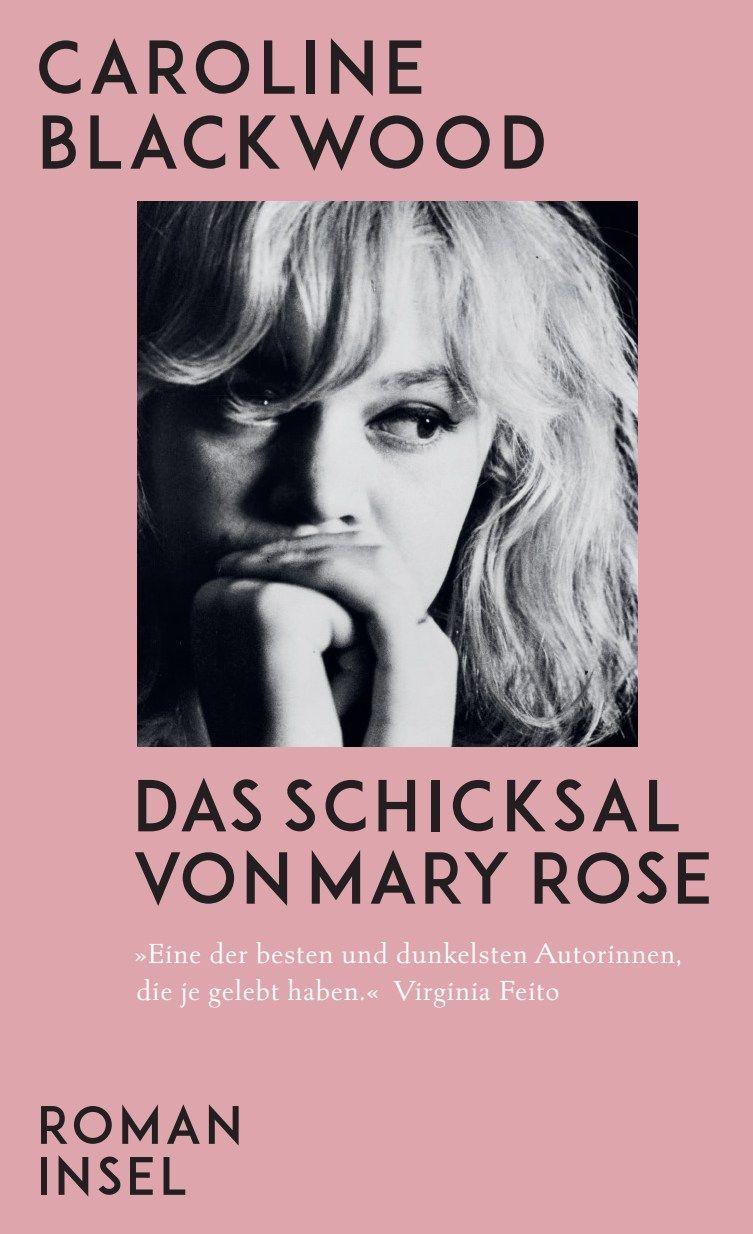 Das Schicksal von Mary Rose: Roman | Sensationelle Wiederentdeckung von einer der ikonischsten Autorinnen der Londoner Bohème
