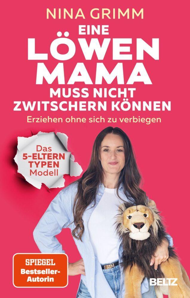 Grimm, Nina/Eine Löwen-Mama muss nicht zwitschern können