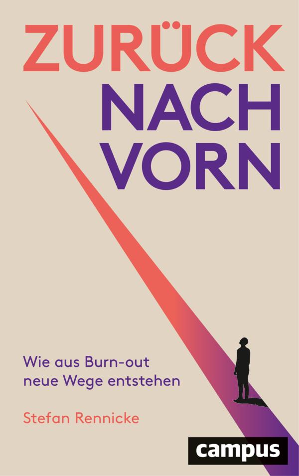 Zurück nach vorn: Wie aus Burn-out neue Wege entstehen