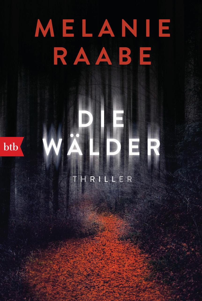 Raabe, Melanie/Die Wälder