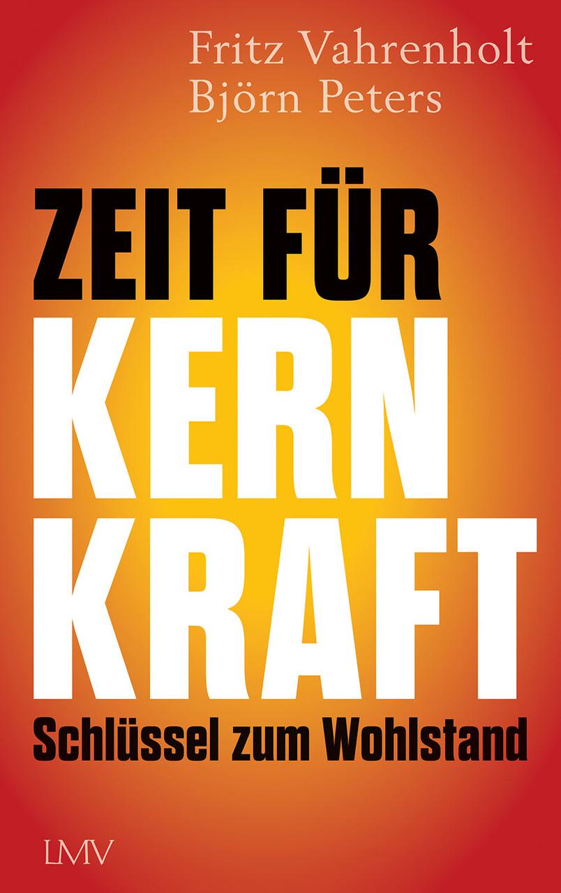 Zeit für Kernkraft: Schlüssel zum Wohlstand