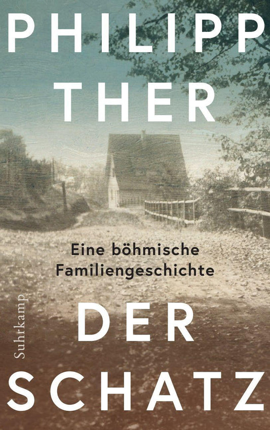 Der Schatz: Eine böhmische Familiengeschichte