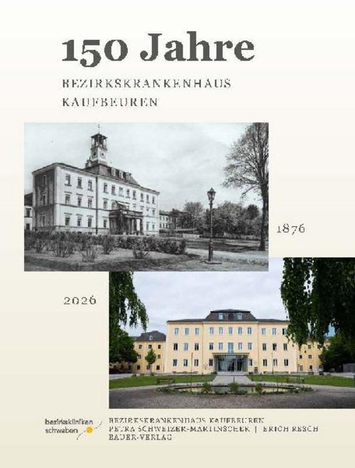 150 Jahre Bezirkskrankenhaus Kaufbeuren