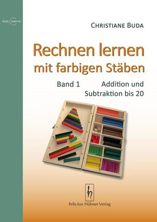 Rechnen lernen mit farbigen Stäben.Bd.1
