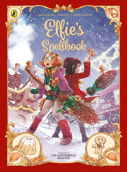Elfie's Spellbook Volume 3: The Gingerbread Disaster