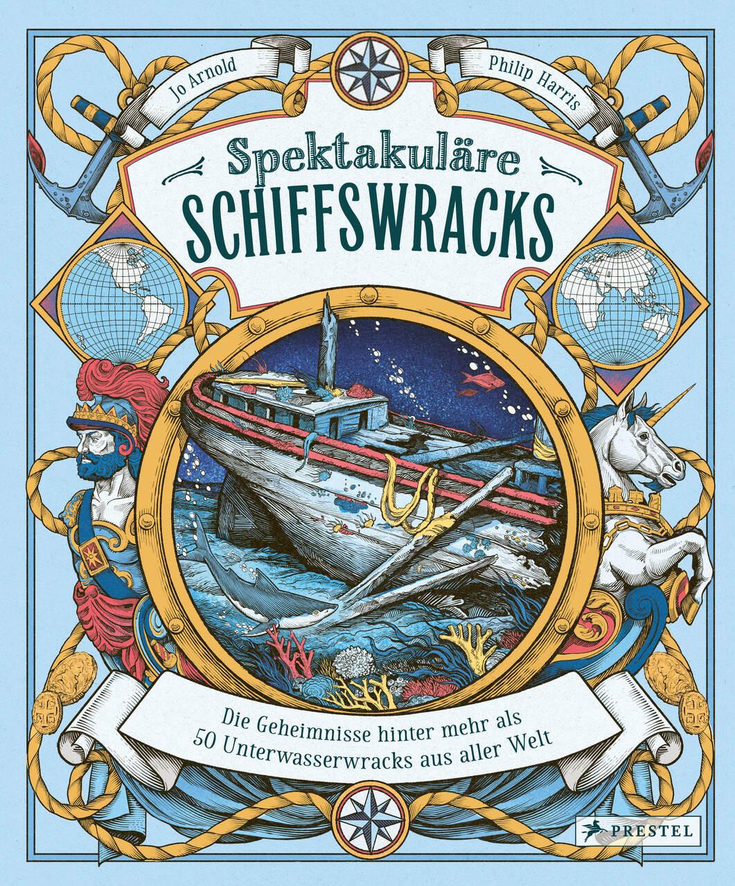 Arnold, Jo/Spektakuläre Schiffswracks