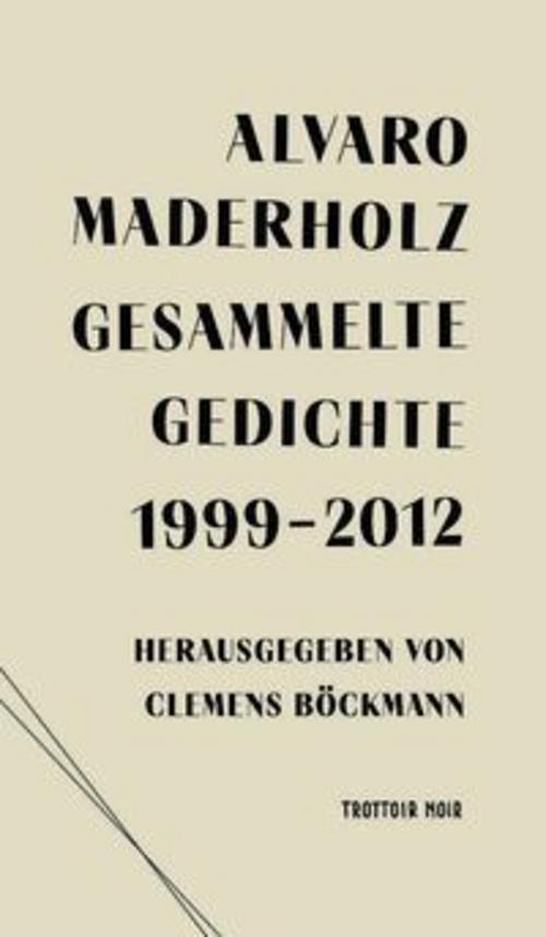 Gesammelte Gedichte 1999-2012
