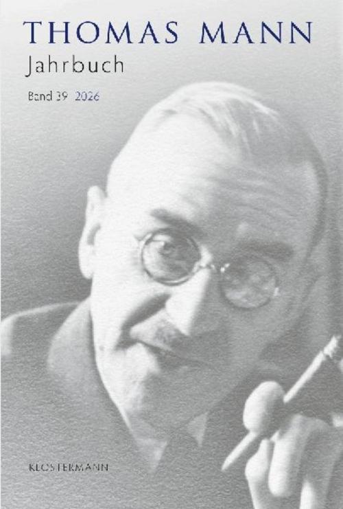 Thomas Mann Jahrbuch Band 39 (2026)