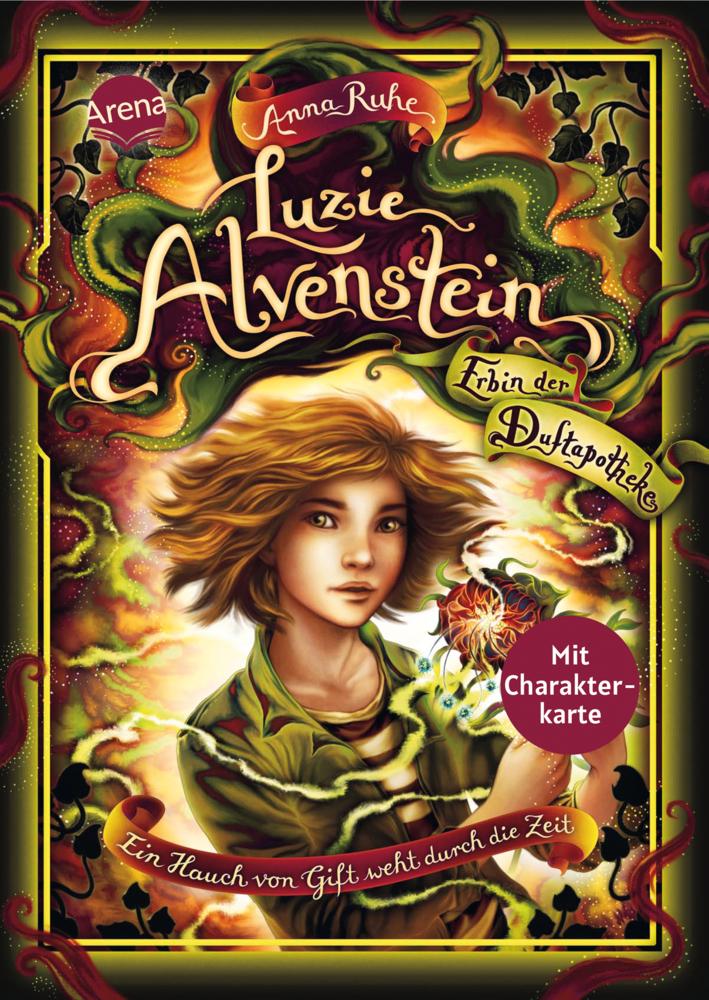 Luzie Alvenstein – Erbin der Duftapotheke (3). Ein Hauch von Gift weht durch die Zeit: Ein fantastisches Abenteuer aus dem „Duftapotheke“-Universum ... Anna Ruhe. Perfekt für alle ab 10!