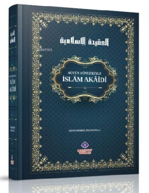 Bütün Yönleriyle Islam Akaidi Ciltli