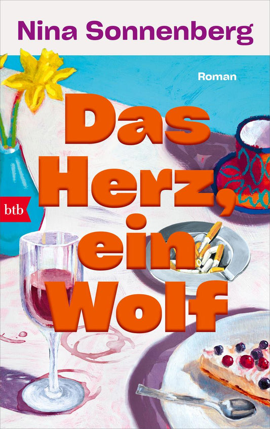 Das Herz, ein Wolf: Roman