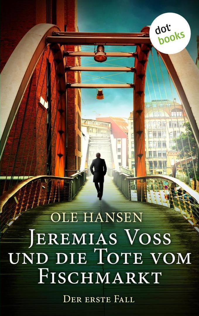 Jeremias Voss und die Tote vom Fischmarkt - Der erste Fall