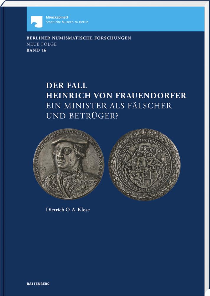 Der Fall Heinrich von Frauendorfer. Ein Minister als Fälscher und Betrüger?
