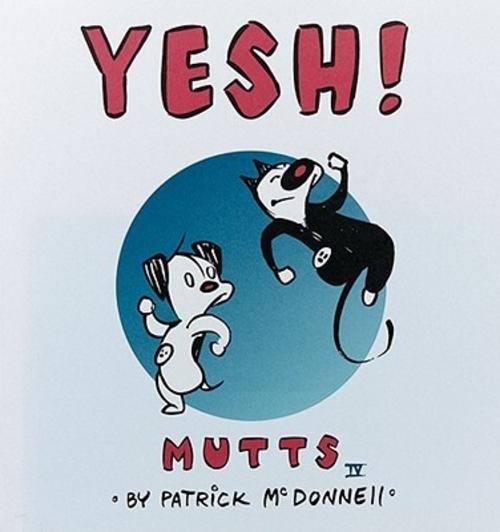 Yesh!: Mutts IV