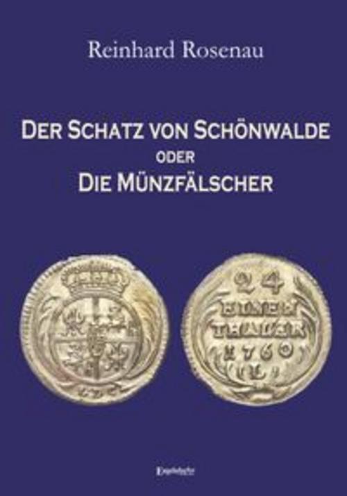 Der Schatz von Schönwalde oder Die Münzfälscher