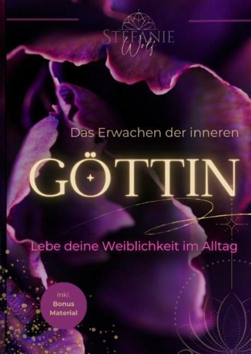 Das Erwachen der inneren Göttin
