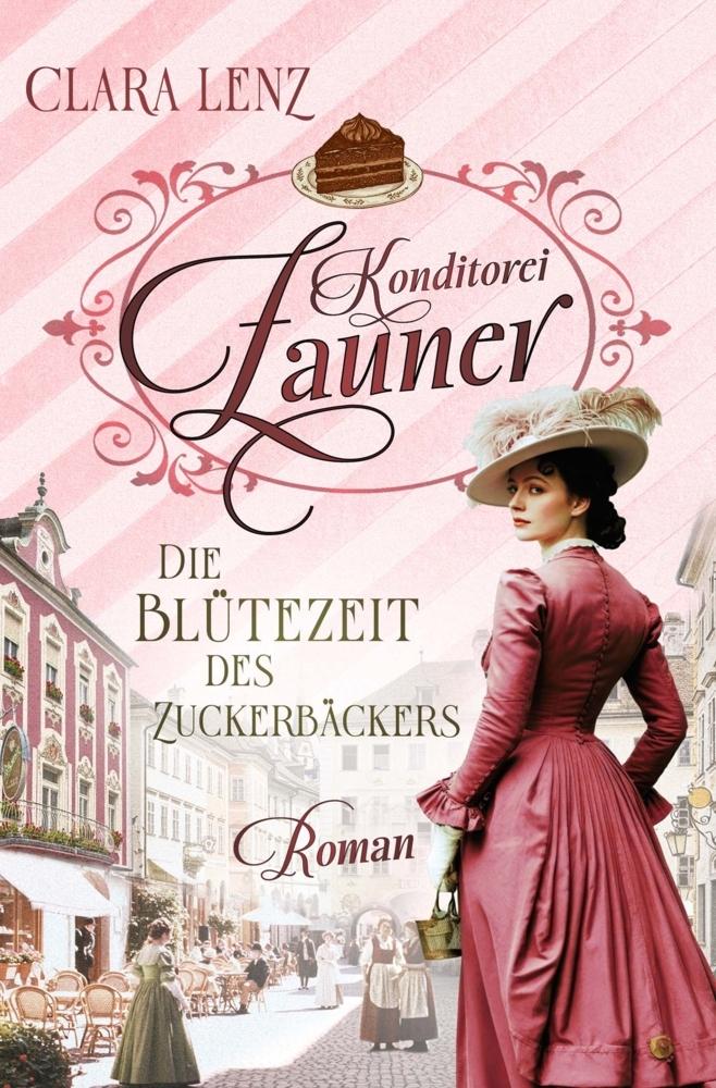 Konditorei Zauner -  Die Blütezeit des Zuckerbäckers