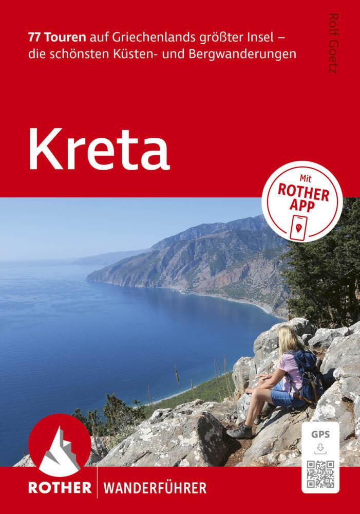 ROTHER Wanderführer Kreta. 77 Touren auf Griechenlands größter Insel - die schönsten Küsten- und Bergwanderungen