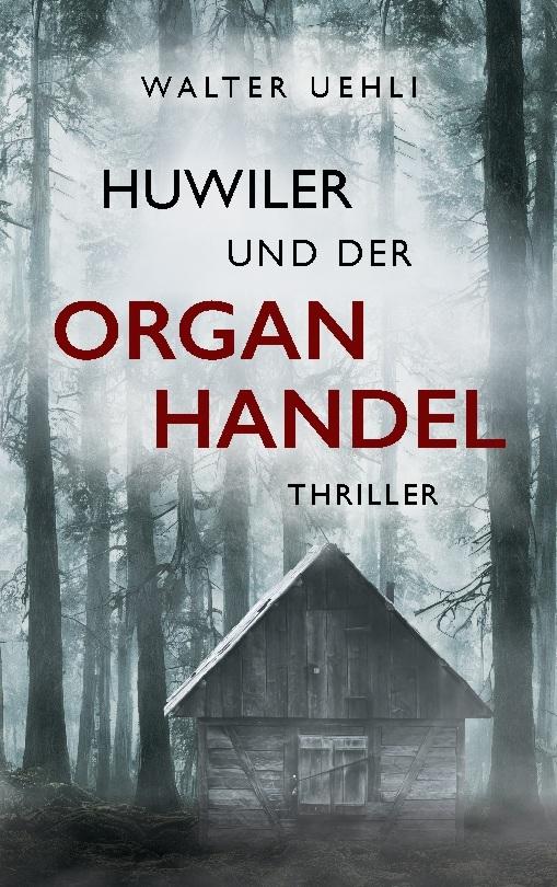Huwiler und der Organhandel