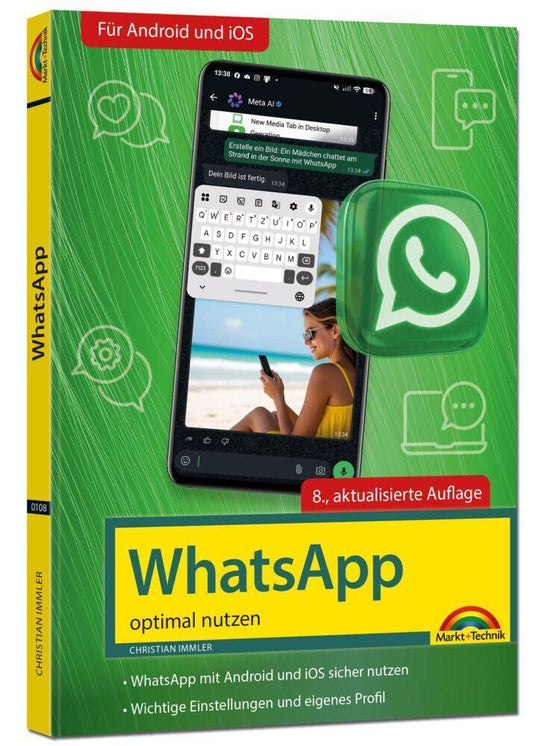 WhatsApp - optimal nutzen - 8. Auflage - neueste Version 2026; auch alle neuen KI-Funktionen erklärt