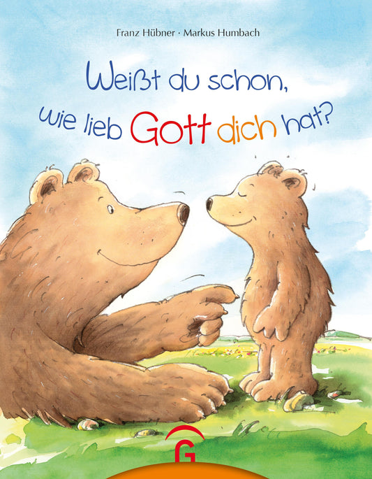 Weißt du schon, wie lieb Gott dich hat?