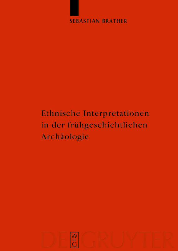 Ethnische Interpretationen in der frühgeschichtlichen Archäologie