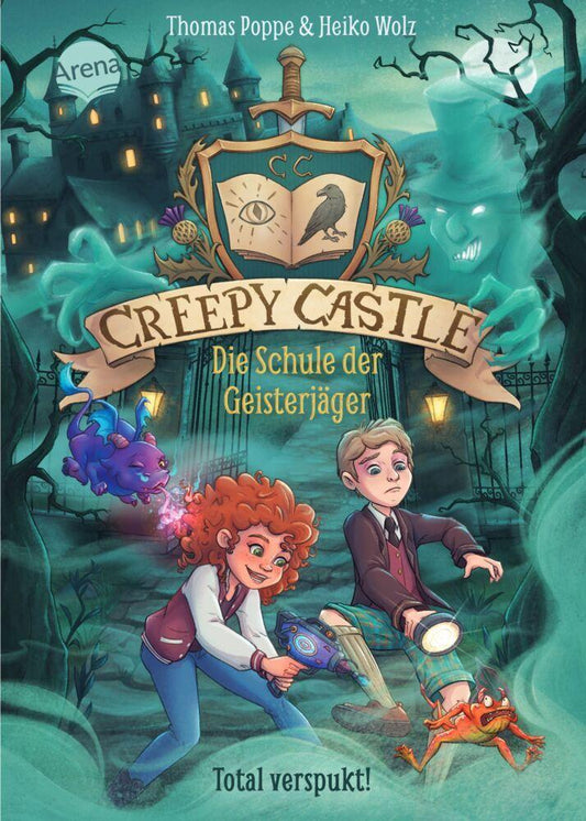 Creepy Castle – Die Schule der Geisterjäger (1). Total verspukt!: Ein lustig-spannendes Kinderbuch für alle ab 8 Jahren voller gruseliger Action mit Geistern und Gespensterjägern