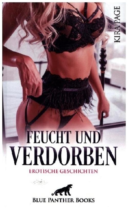 Feucht und verdorben | 12 Erotische Geschichten