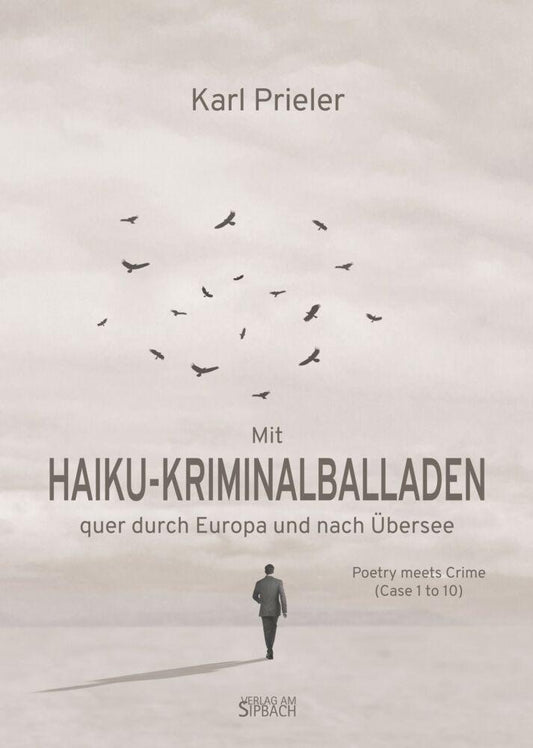 Mit HAIKU-KRIMINALBALLADEN quer durch Europa und nach Übersee