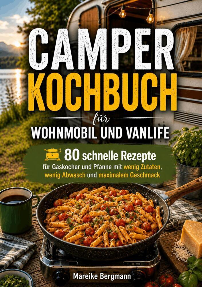 Camper Kochbuch für Wohnmobil und Vanlife