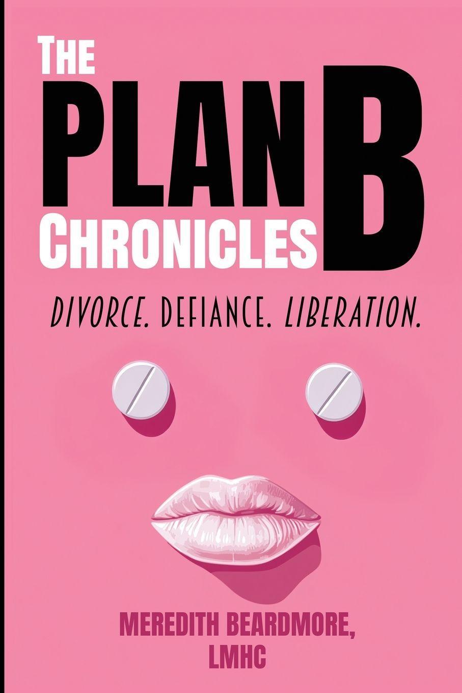The Plan B Chronicles