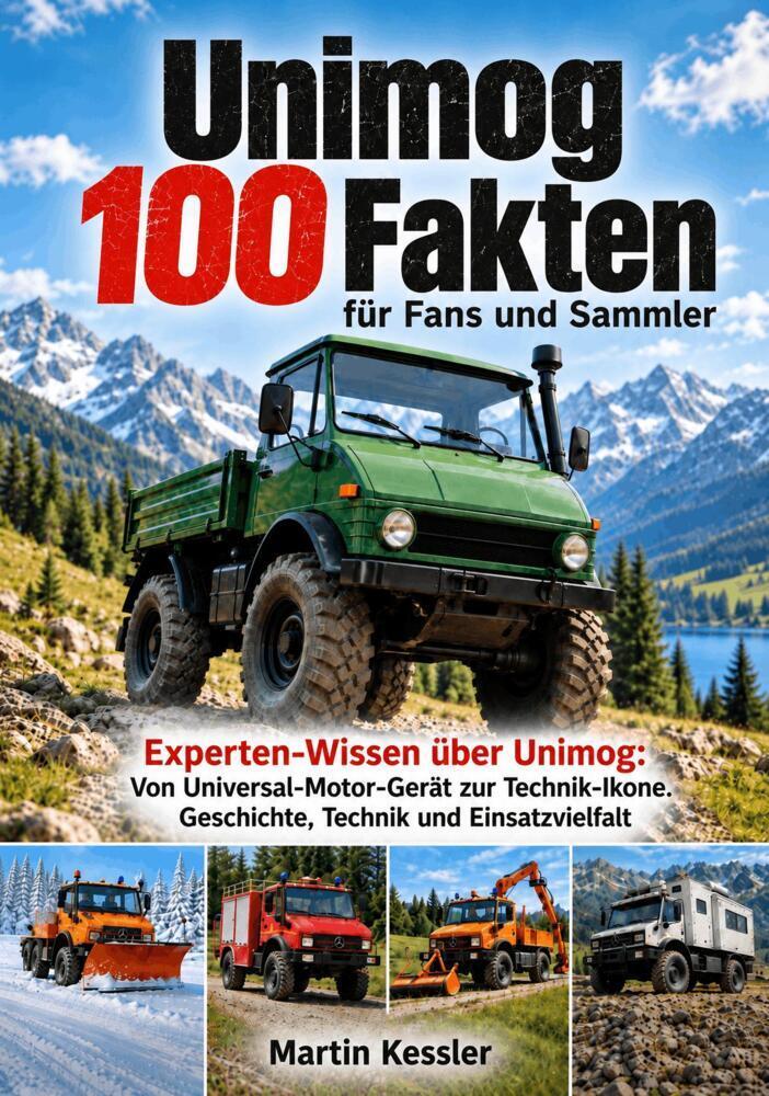 Unimog 100 Fakten für Fans und Sammler