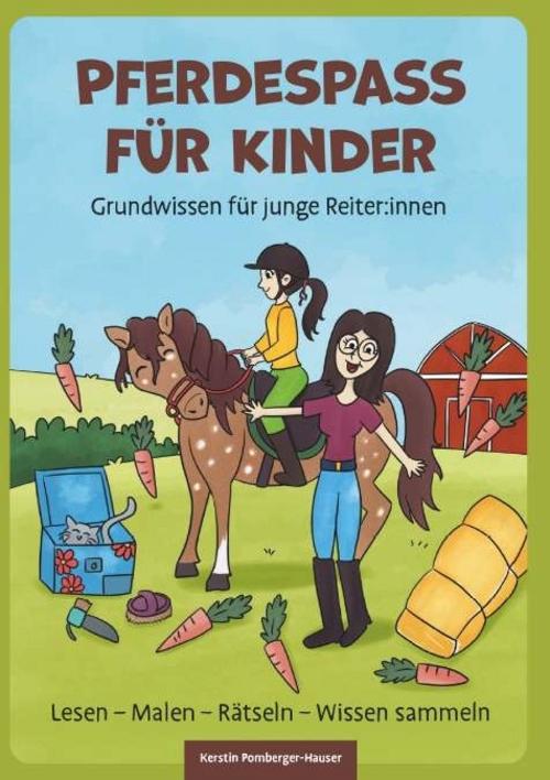 Pferdespaß für Kinder - Grundwissen für junge Reiter:innen