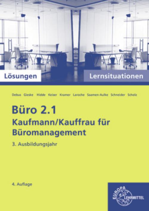 Lösungen zu 77196: Büro 2.1, Lernsituationen 3. Ausbildungsjahr, Kaufleute für Büromanagement