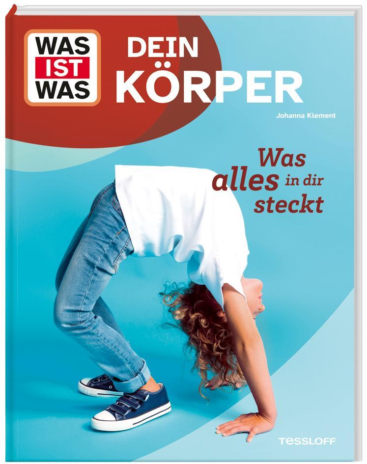Klement, Johanna/WAS IST WAS Dein Körper. Was alles in dir steckt