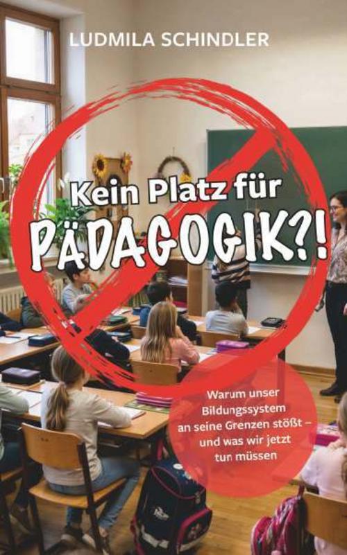KEIN PLATZ FÜR PÄDAGOGIK?!