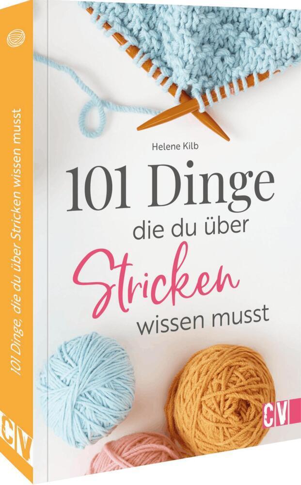 101 Dinge, die Du über Stricken wissen musst