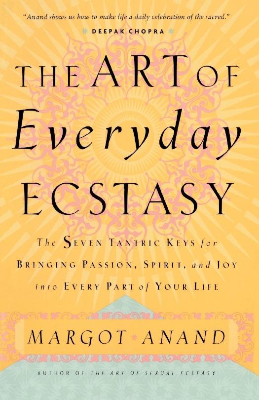 The Art of Everyday Ecstasy