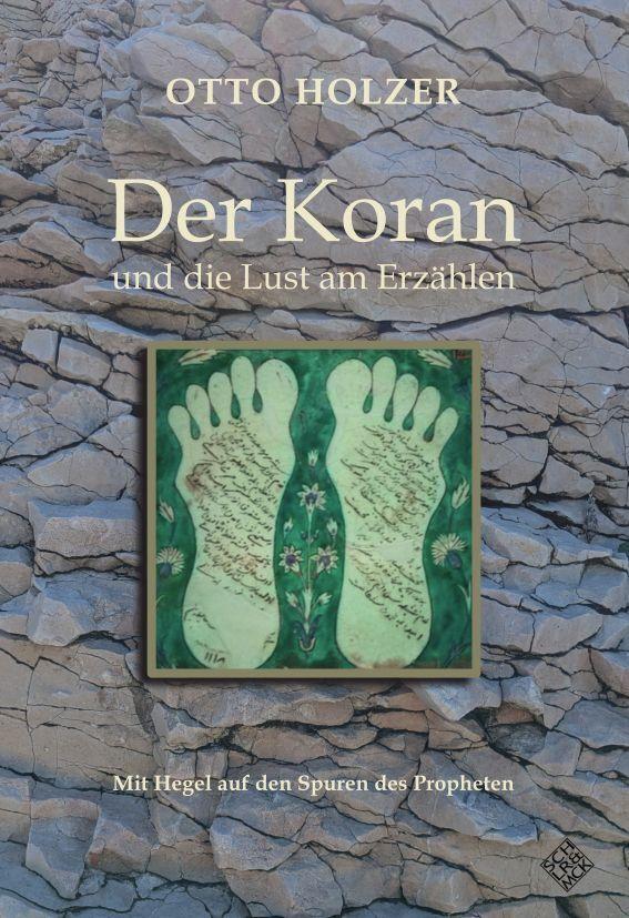 Der Koran und die Lust am Erzählen