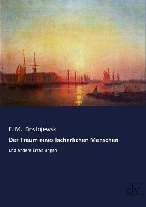 Der Traum eines lächerlichen Menschen