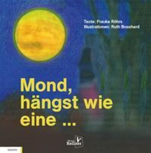 Mond, hängst wie eine...
