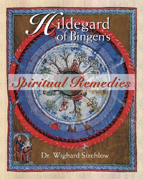 Hildegard of Bingen's Spiritual Remedies