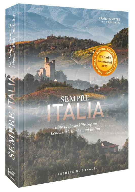 Bildband Italien – Sempre Italia: Eine Liebeserklärung an Lebensart, Küche und Kultur. Poetischer Reisebericht und opulenter Fotoband zugleich.