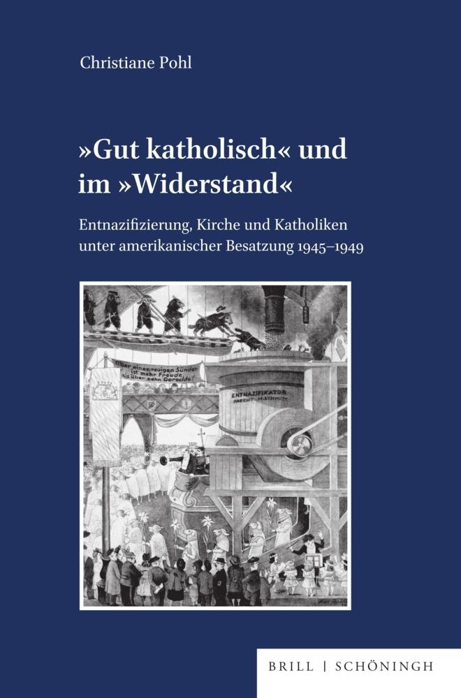 'Gut katholisch' und im 'Widerstand'